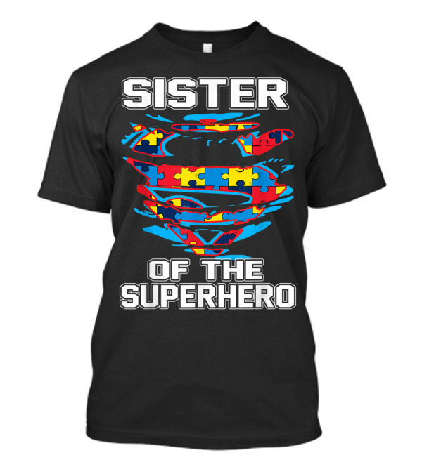 Sister Of The Superhero Autism Awareness Puzzle T-Shirt