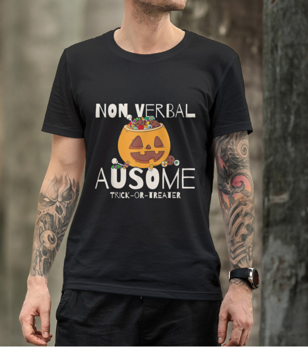 NON VERBAL AUSOME TRICK-OR-TREATER T-Shirt