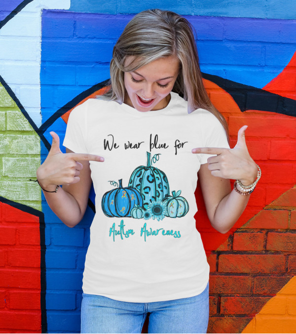 We Wear Blue For Autism Awareness With Blue Pumpkins And Sunflowers T-Shirt