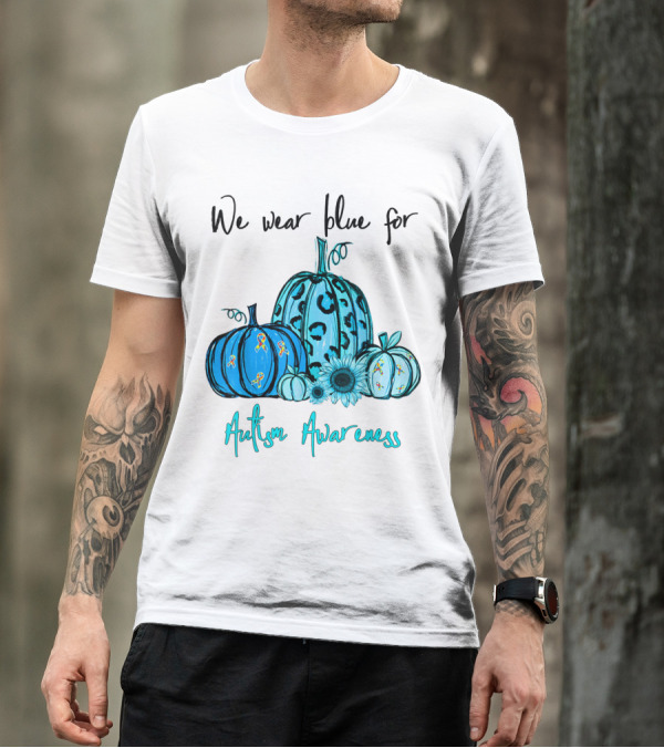 We Wear Blue For Autism Awareness With Blue Pumpkins And Sunflowers T-Shirt