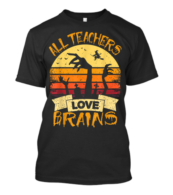 Funny All Teachers Love Brains Zombie Witch Graveyard Retro Sunset T-Shirt