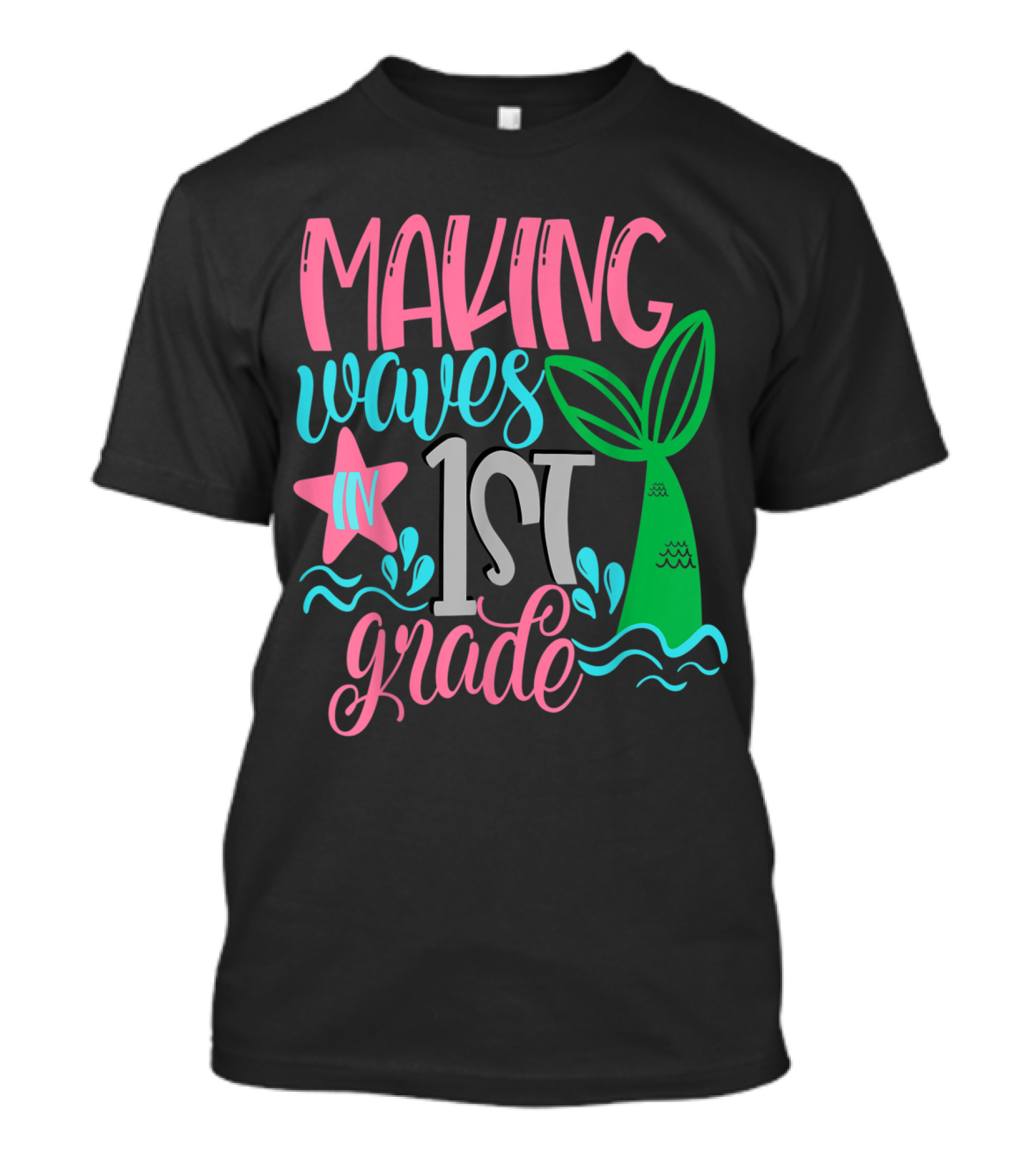 Making Waves In 1st Grade Mermaid Theme For Kids Girls T-Shirt