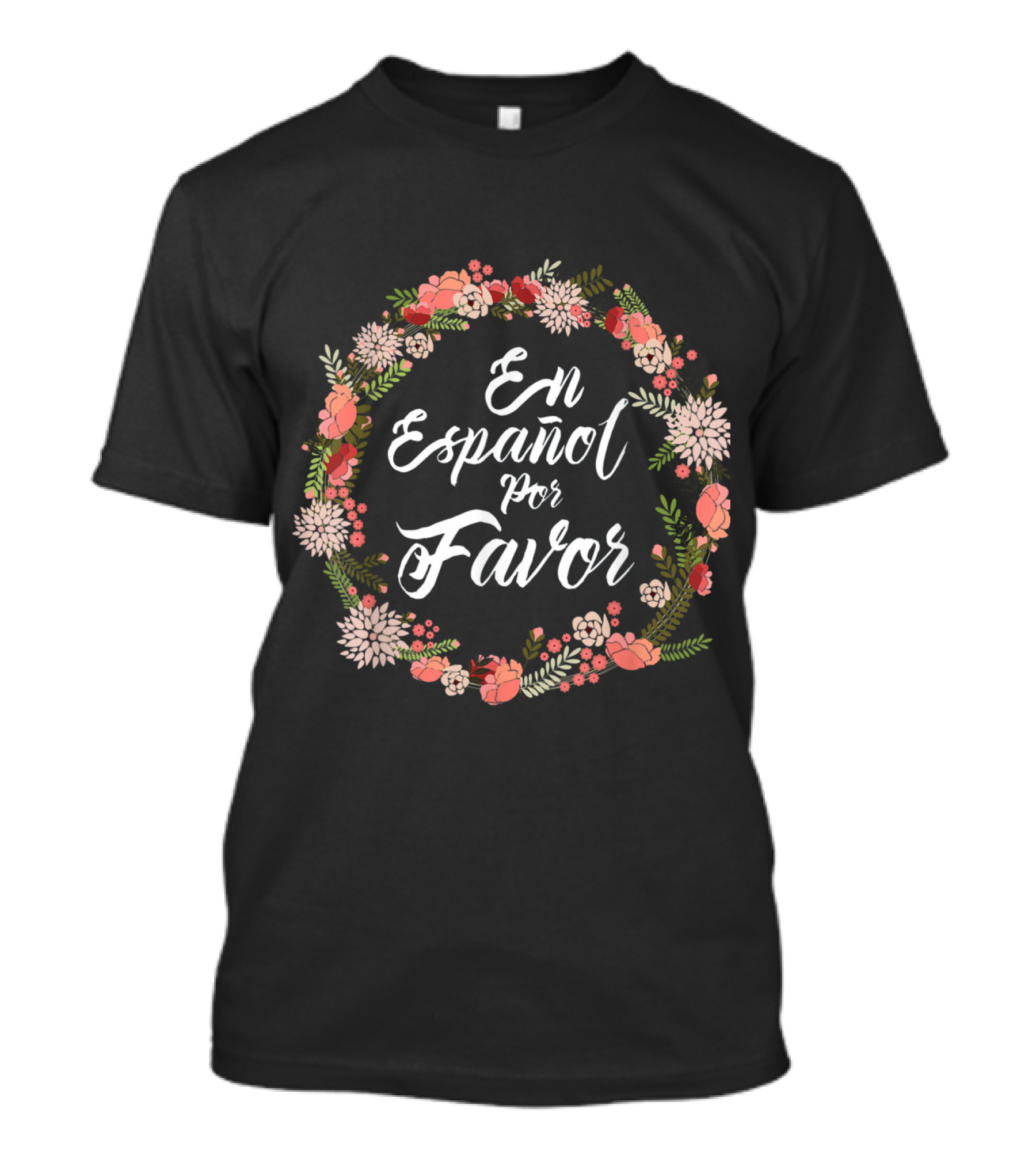 En Espanol Por Favor Floral Circle T-Shirt
