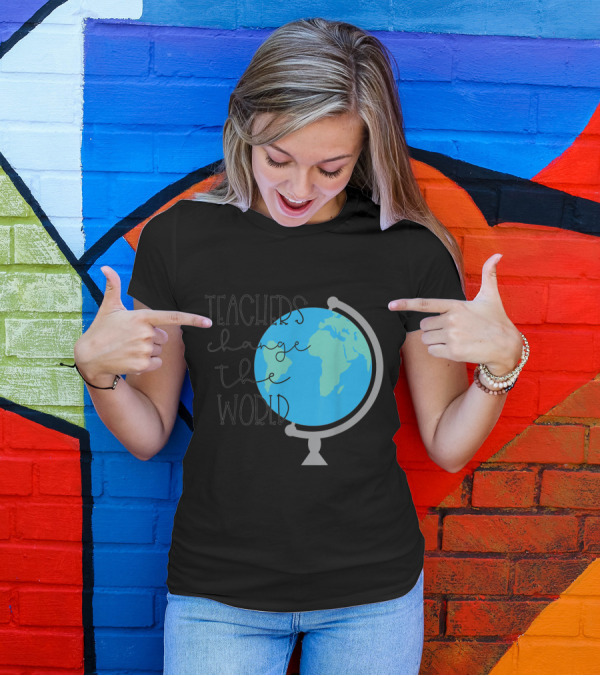 Teachers Change The World Globe T-Shirt