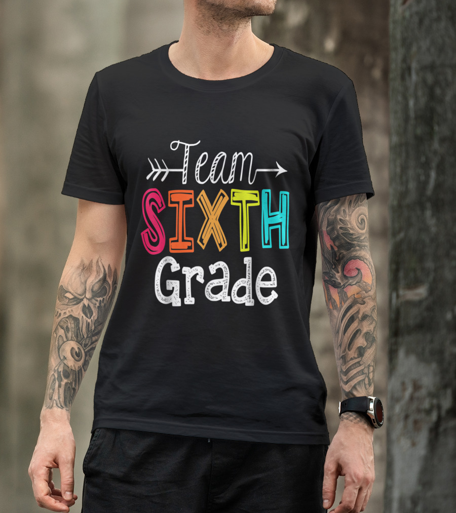 Team Sixth Grade Teacher Back To School T-Shirt