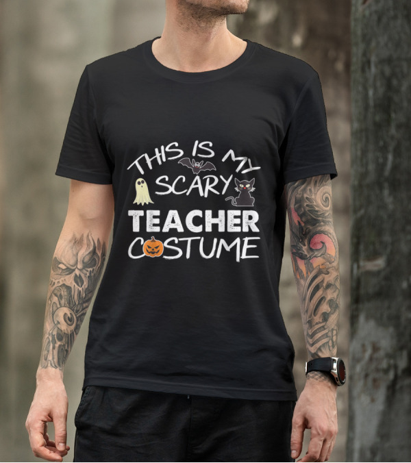 This Is My Scary Teacher Costume Ghost Bat Black Cat Pumpkin T-Shirt