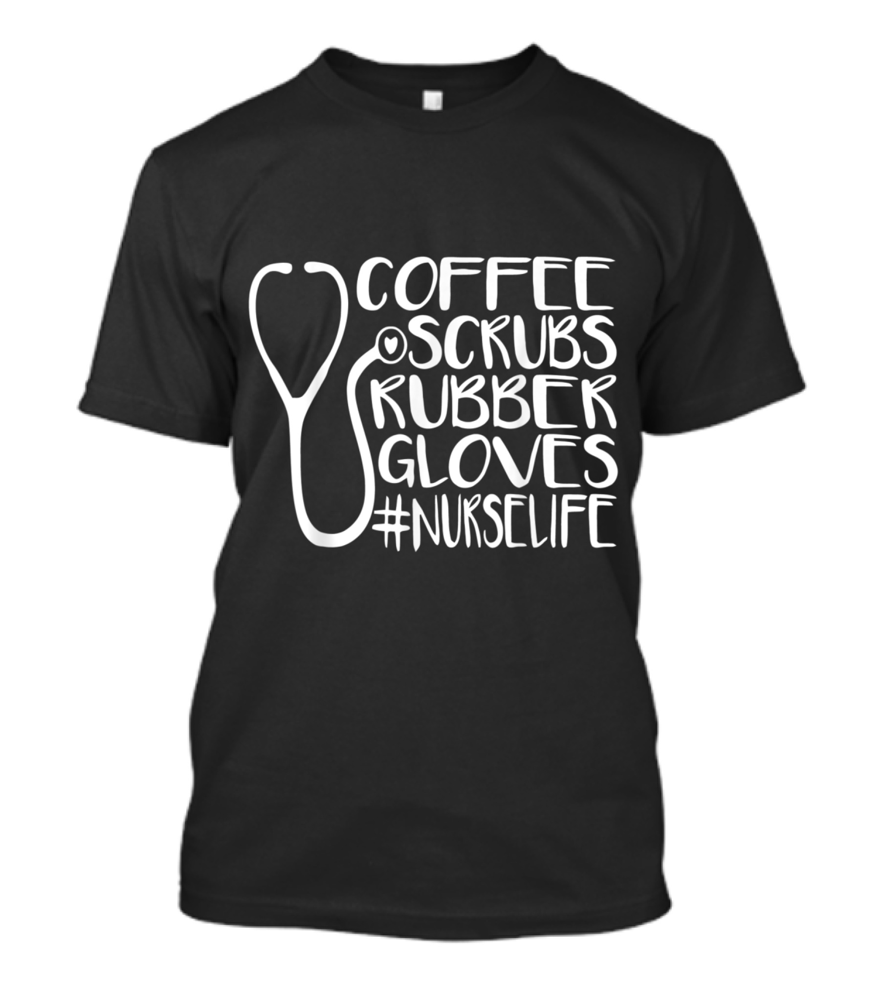 Coffee Scrubs Rubber Gloves #NurseLife T-Shirt
