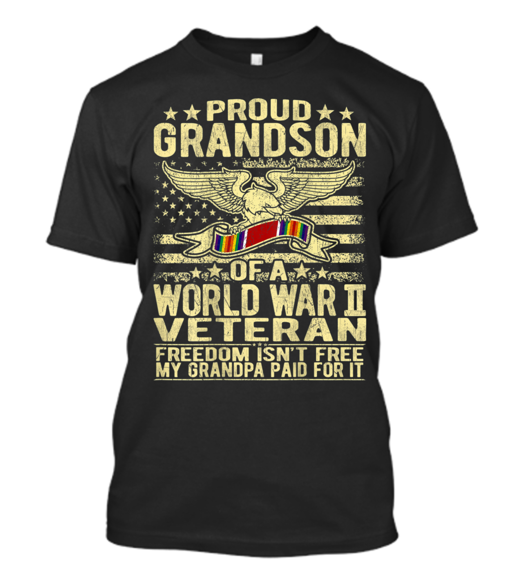 Proud Grandson Of A World War II Veteran Freedom Isn't Free My Grandpa Paid For It T-Shirt