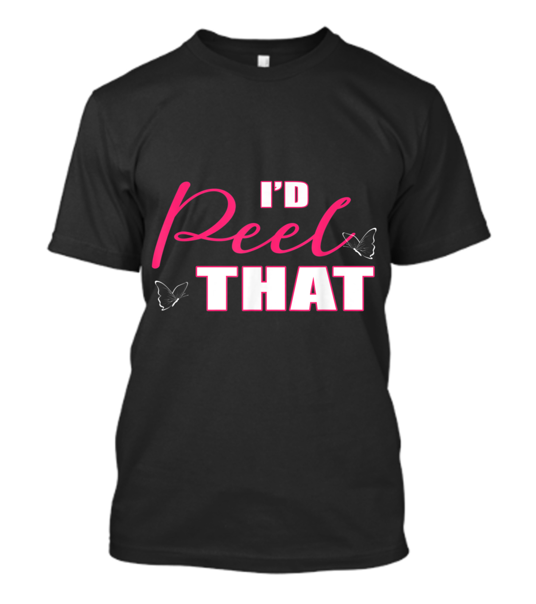 Funny Estheticians I'd Peel That Perfect Beauty Artist T-Shirt