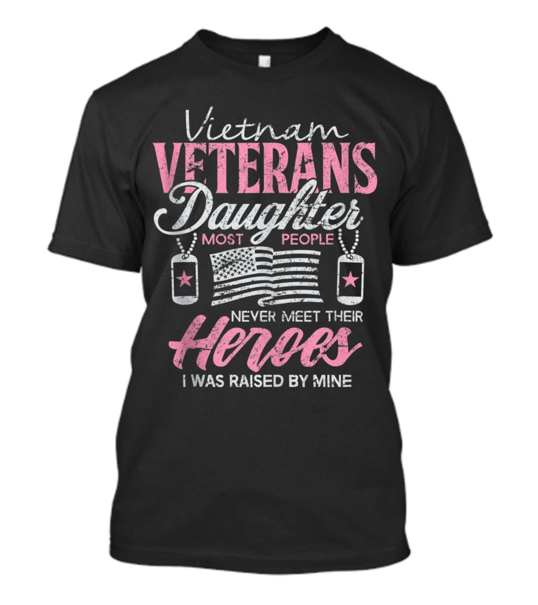 Vietnam Veterans Daughter Raised By Heroes T-Shirt