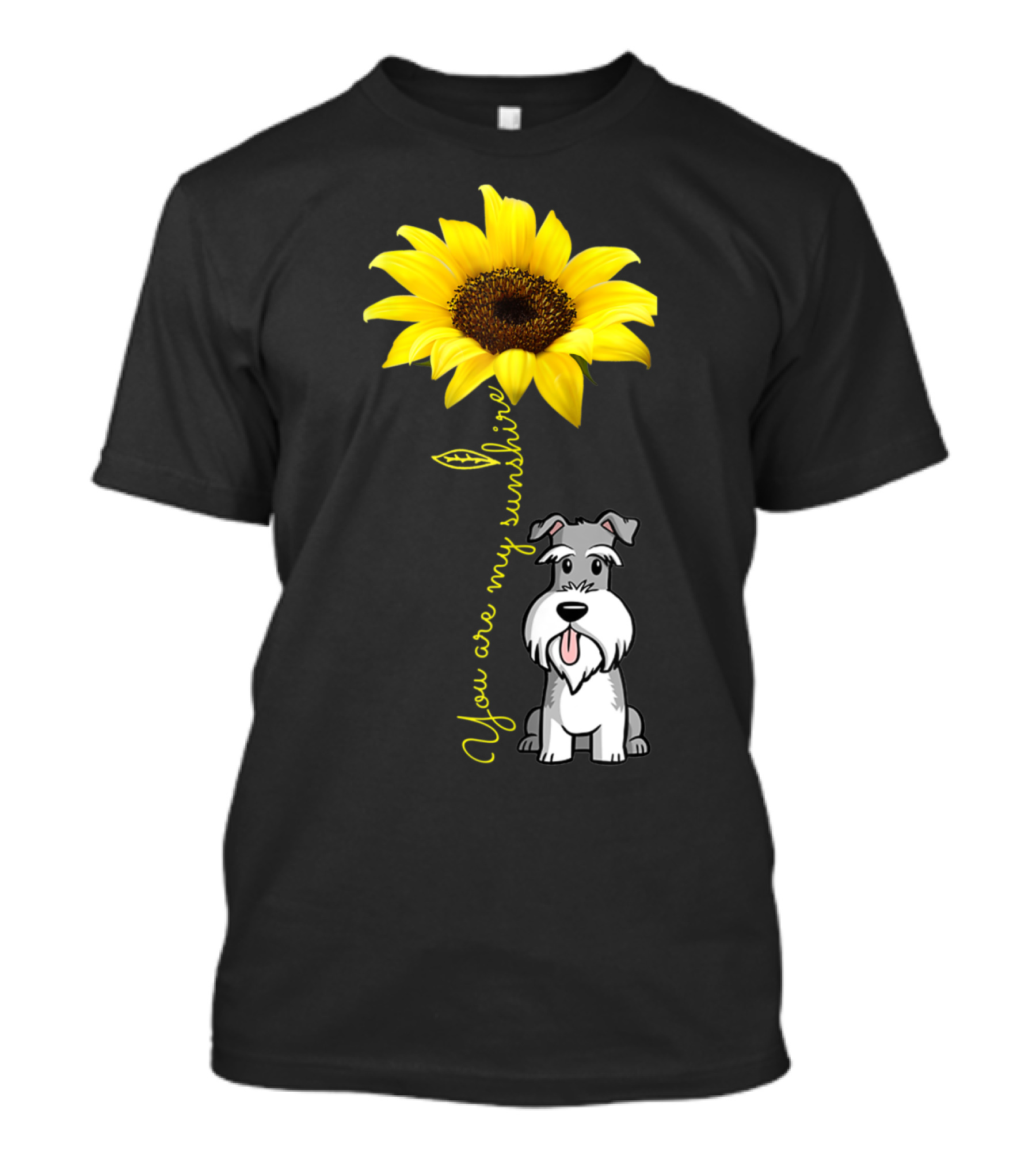 You Are My Sunshine Schnauzer With Sunflower T-Shirt