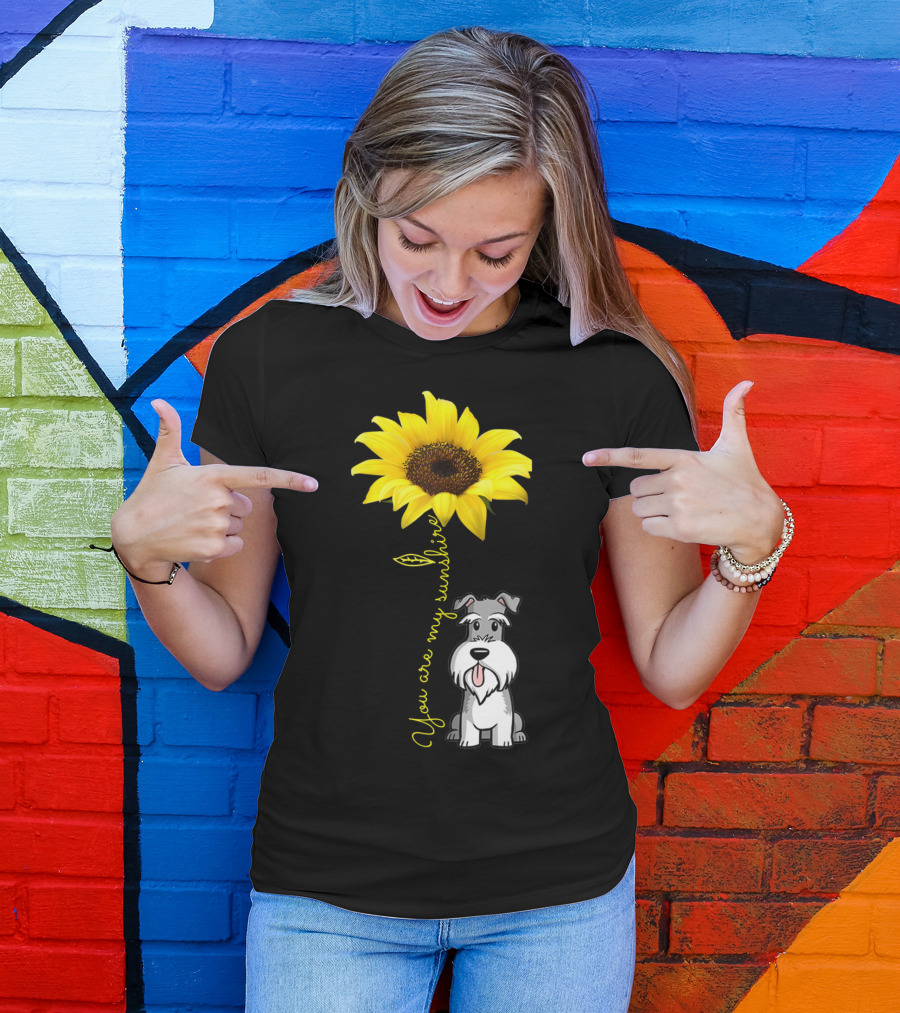 You Are My Sunshine Schnauzer With Sunflower T-Shirt