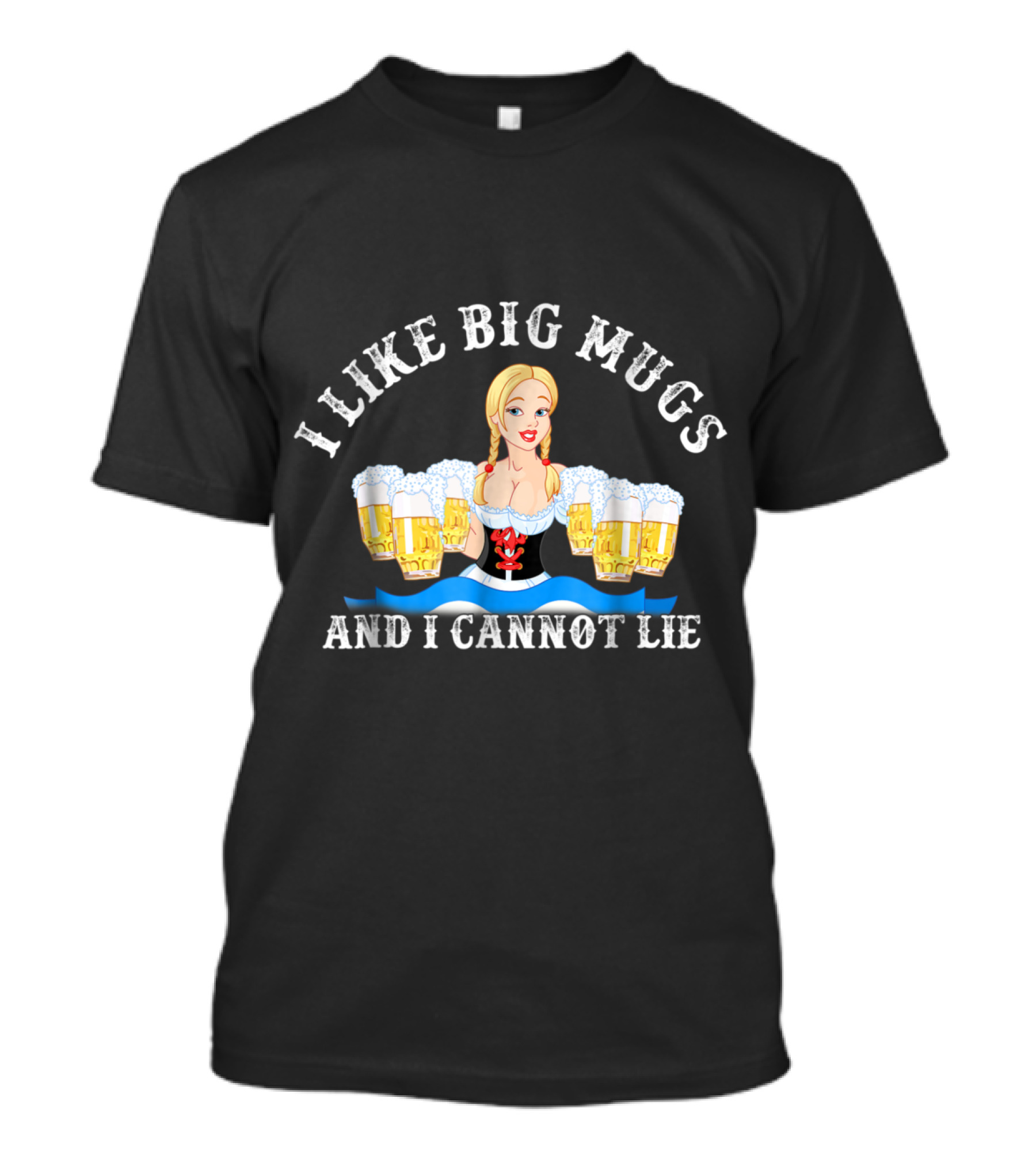 I Like Big Mugs And I Cannot Lie Oktoberfest T-Shirt