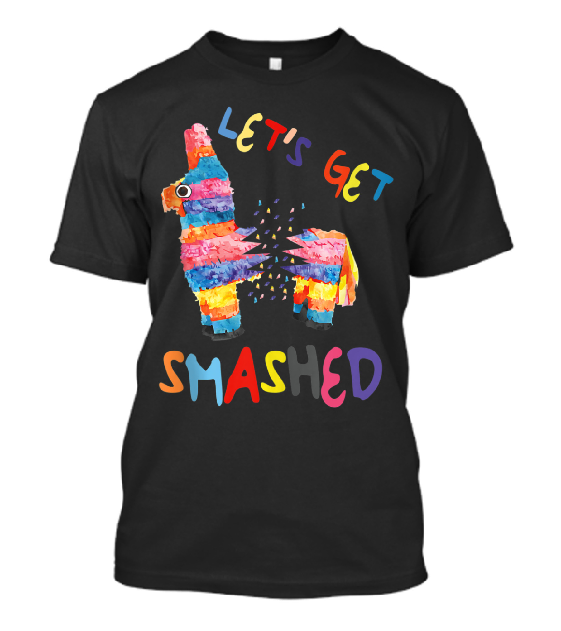 Let's Get Smashed Colorful Piñata Cinco De Mayo Party T-Shirt