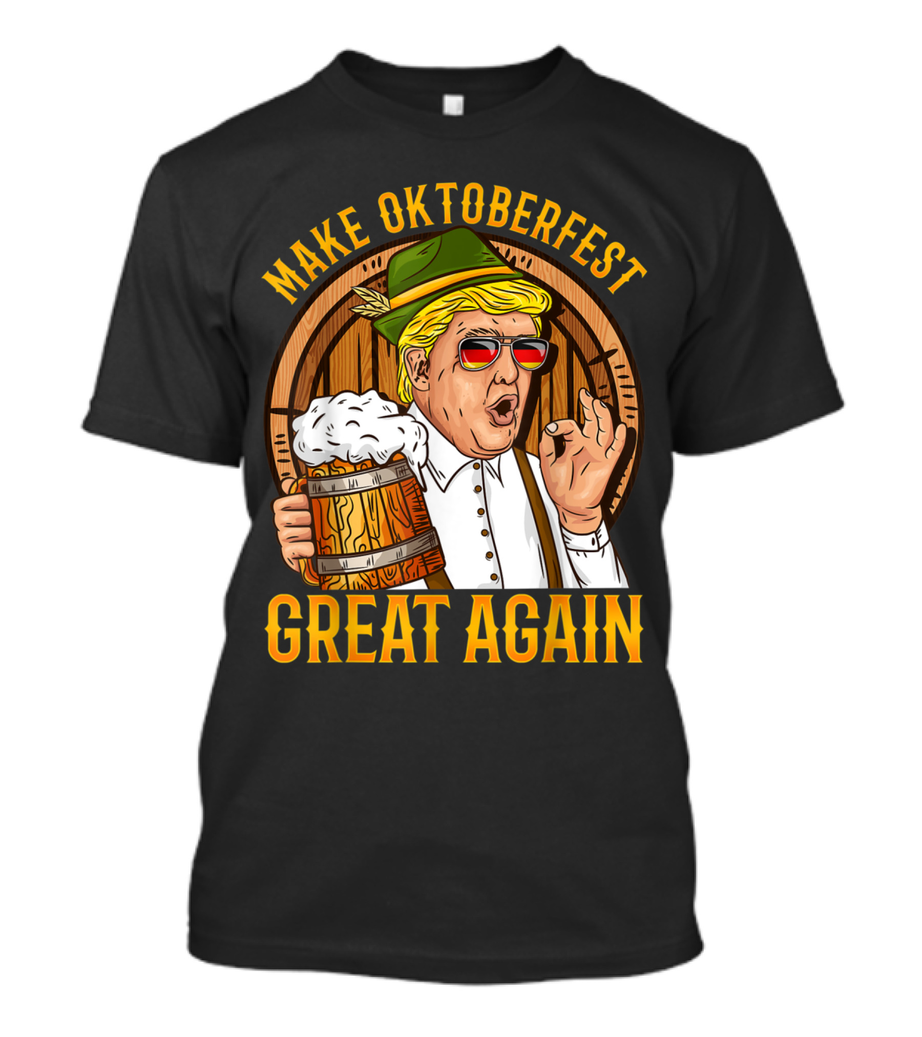 Make Oktoberfest Great Again Trump Fans Festive Beer Barrel Character With Lederhosen And Sunglasses T-Shirt