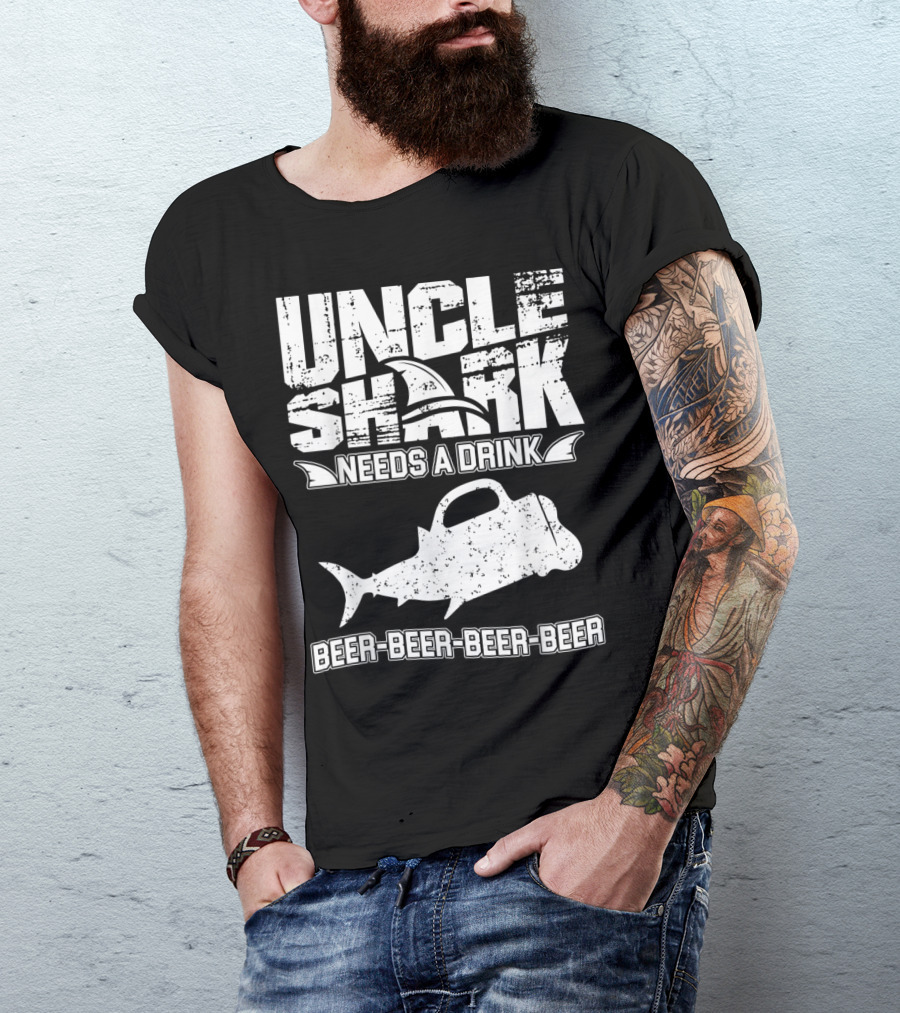 Uncle Shark Needs A Drink Beer Beer Beer Beer T-Shirt