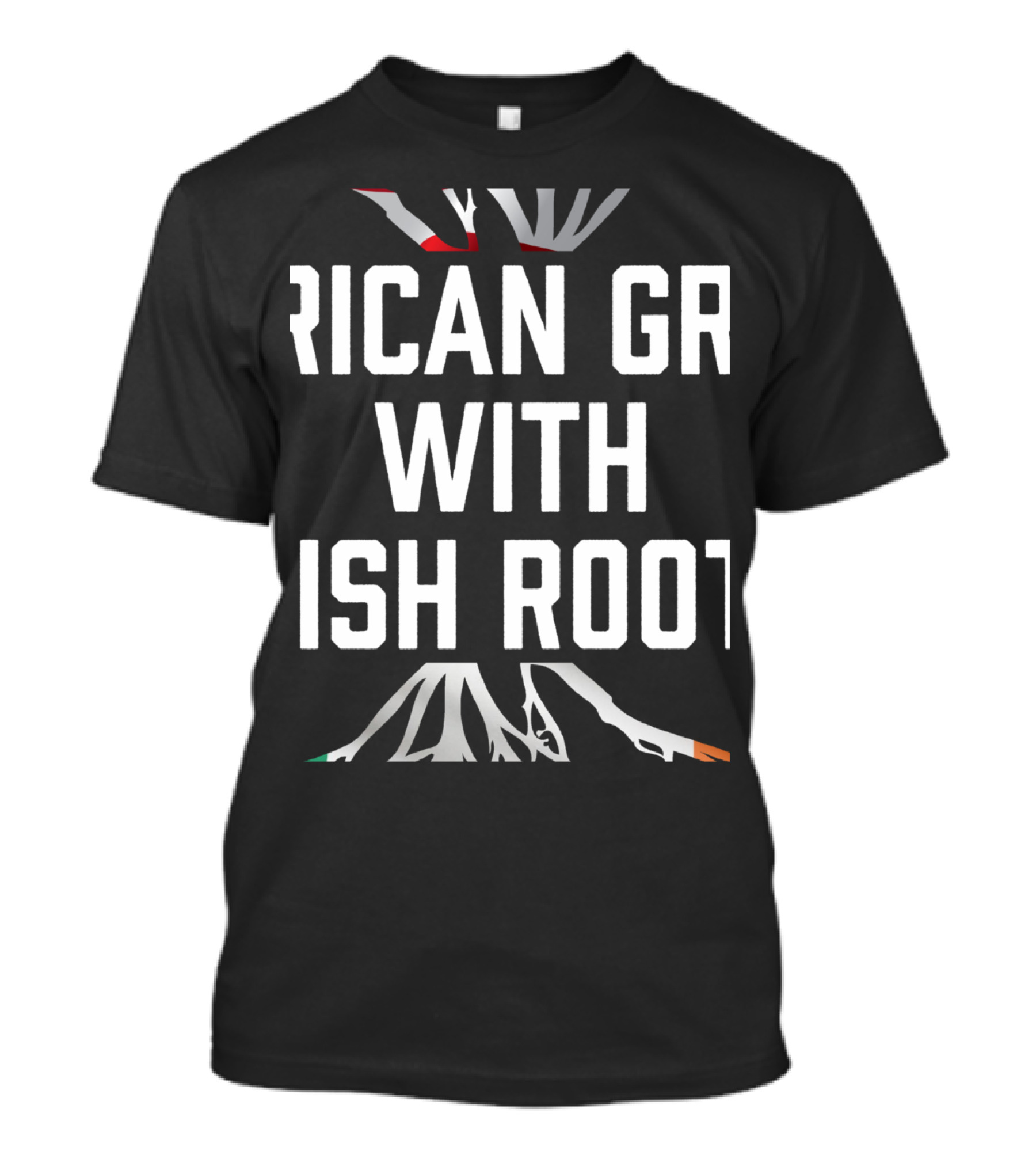 American Grown With Irish Roots Ireland Home Pride Flag And Tree Roots T-Shirt