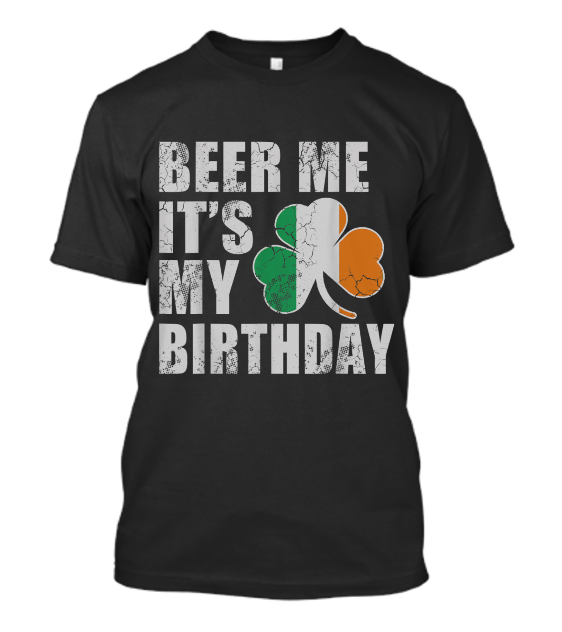 Beer Me It's My Birthday St Patricks Day Irish Shamrock T-Shirt