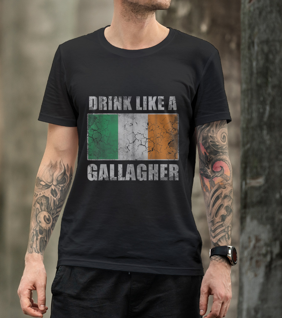 Drink Like A Gallagher Irish Flag T-Shirt