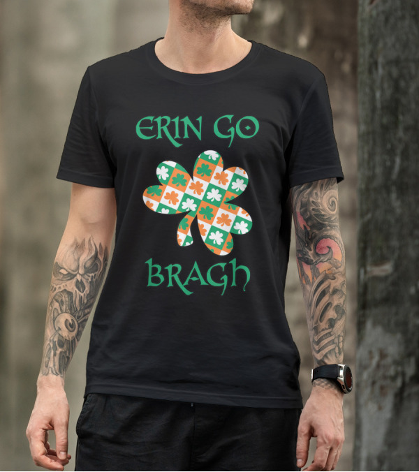 Erin Go Bragh Irish Celtic Shamrock St Pattys T-Shirt