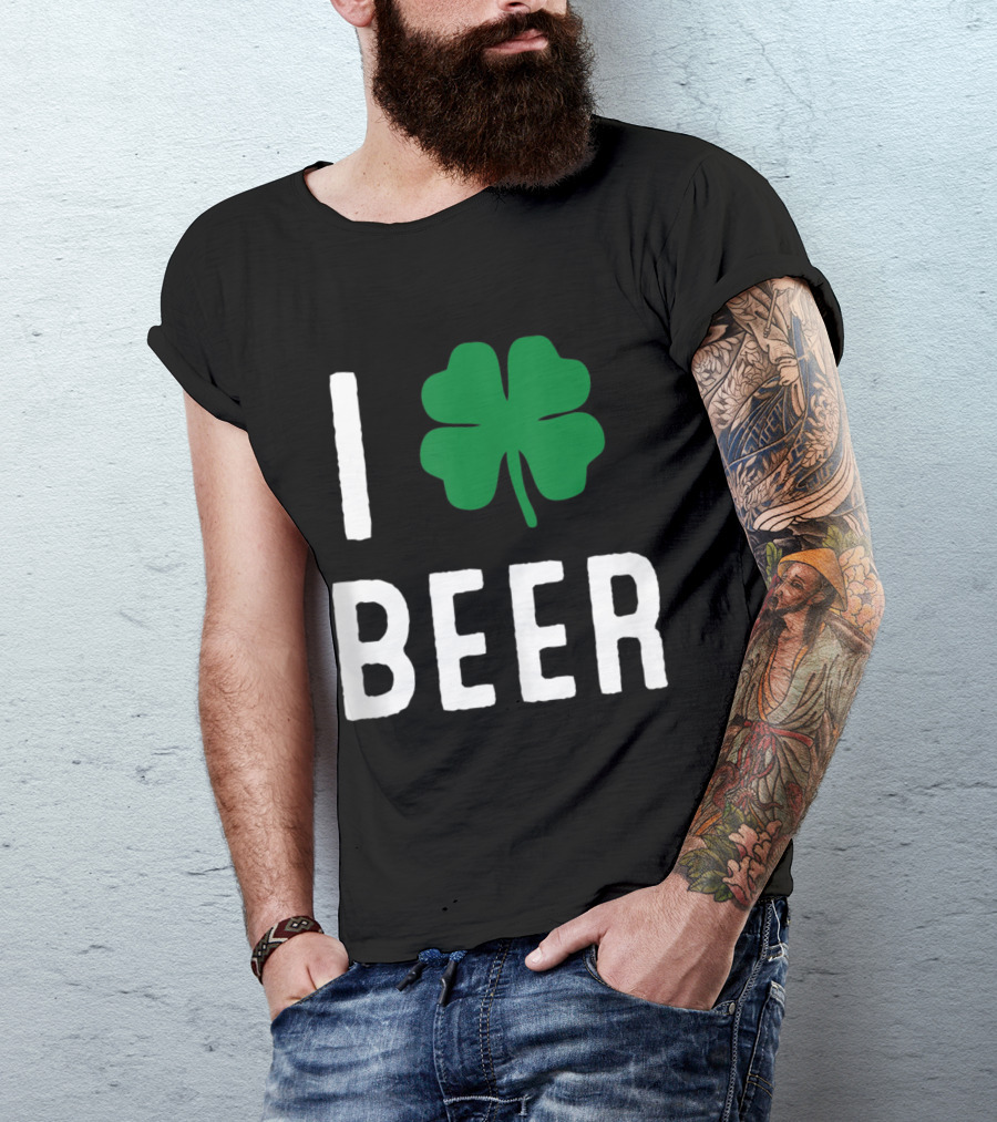 St. Patrick's Day Clover I Love Beer Funny St. Patty's Day T-Shirt
