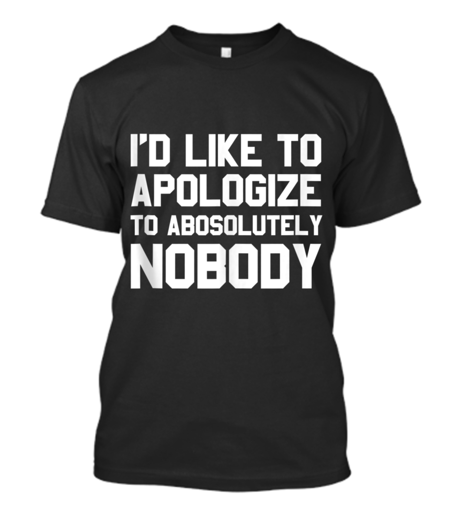 I'D Like To Apologize To Absolutely Nobody Irish Fight T-Shirt