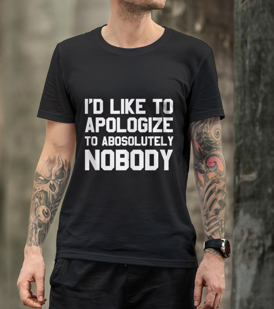 I'D Like To Apologize To Absolutely Nobody Irish Fight T-Shirt