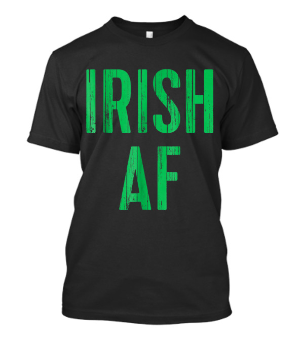 Irish AF Vintage St. Patrick's Day Bold Green T-Shirt