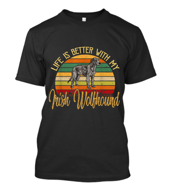 Life Is Better With My Irish Wolfhound Vintage Retro Stripes T-Shirt