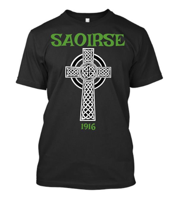 Saoirse 1916 Celtic Cross Freedom Irish Republican T-Shirt