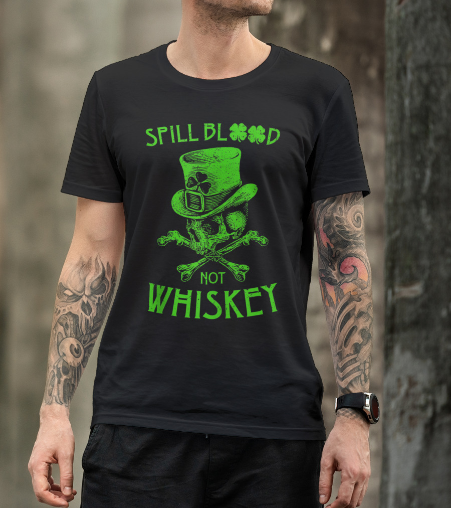 Spill Blood Not Whiskey Irish Clover Skeleton Hat T-Shirt