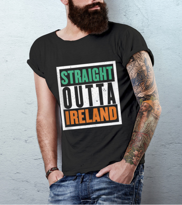 Straight Outta Ireland Saint Patrick's Day Irish T-Shirt