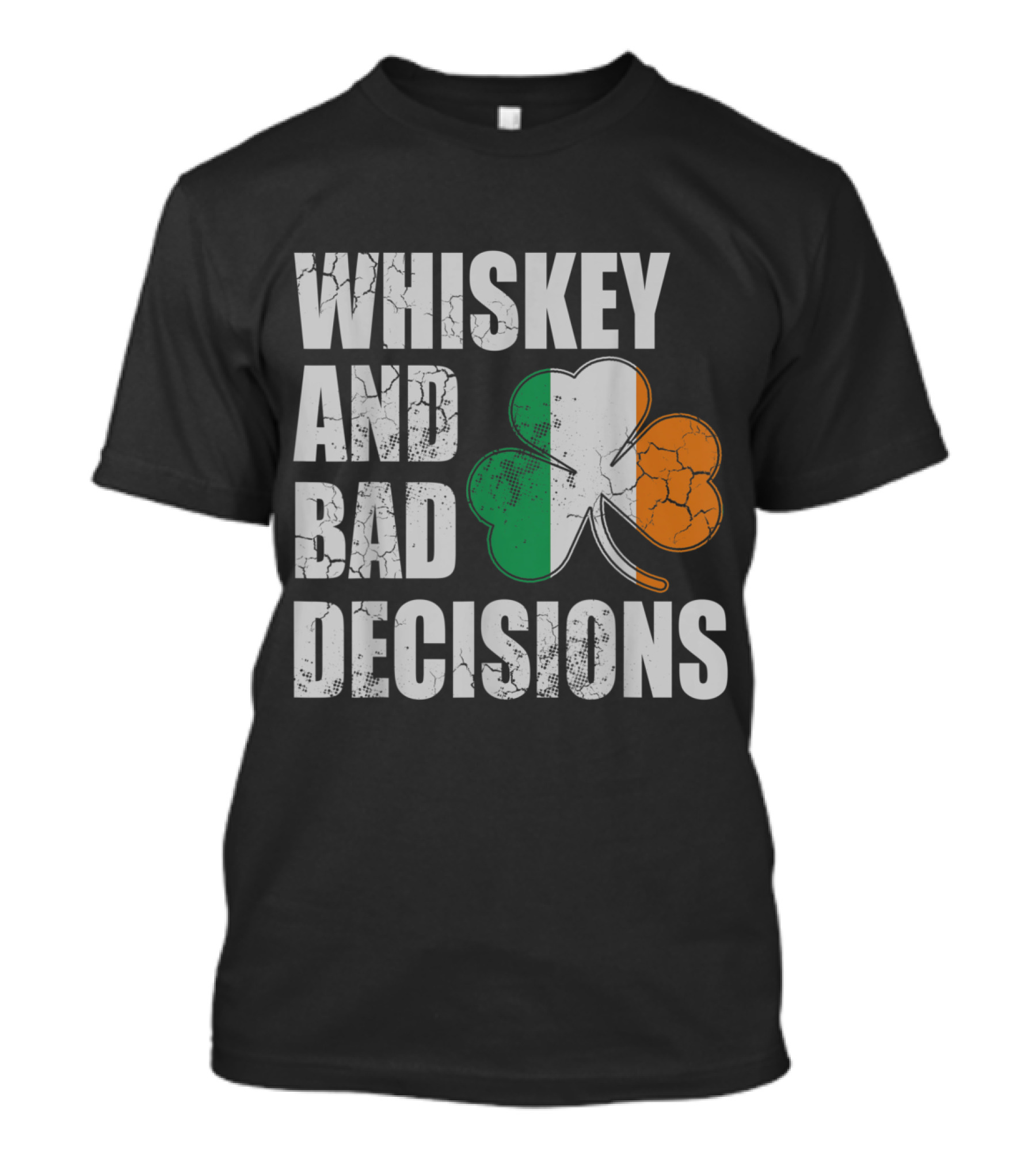 Whiskey And Bad Decisions Irish Flag Shamrock T-Shirt