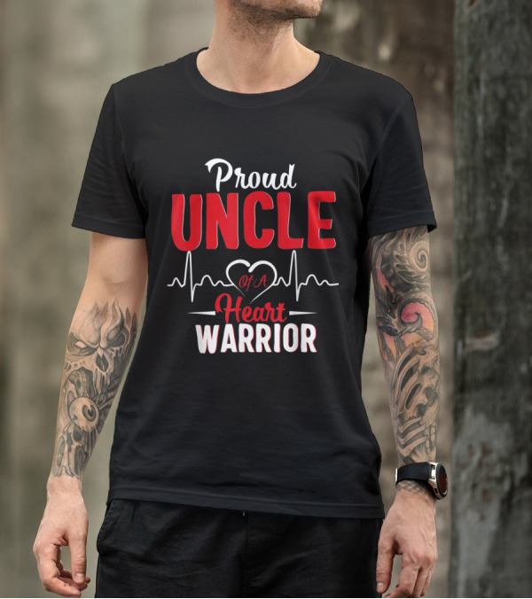 Proud UNCLE Of A Heart Warrior With Heartbeat CHD Awareness T-Shirt