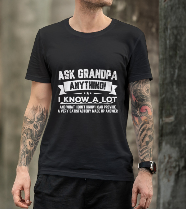 Ask Grandpa Anything I Know A Lot Funny Father's Day 60th T-Shirt