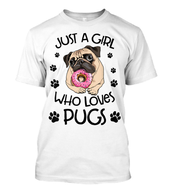 Just A Girl Who Loves Pugs Pug Dog Donut Paw Prints T-Shirt
