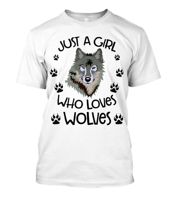 Just A Girl Who Loves Wolves Wolf Lover Girl Women T-Shirt