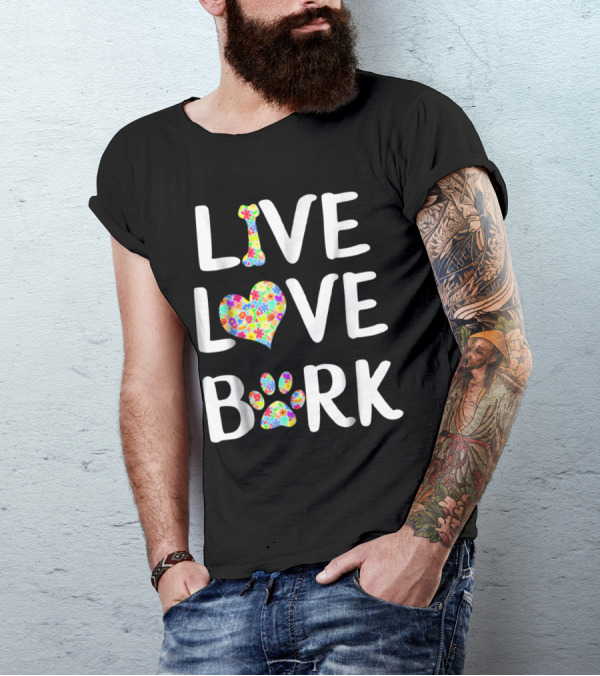 Live Love Bark Cute Dog Cat Lover Heart Paw Floral T-Shirt