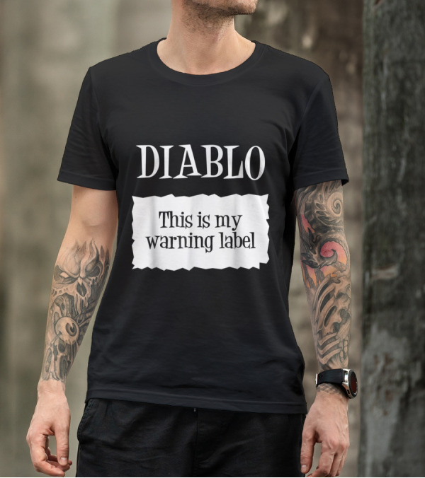 DIABLO This Is My Warning Label T-Shirt