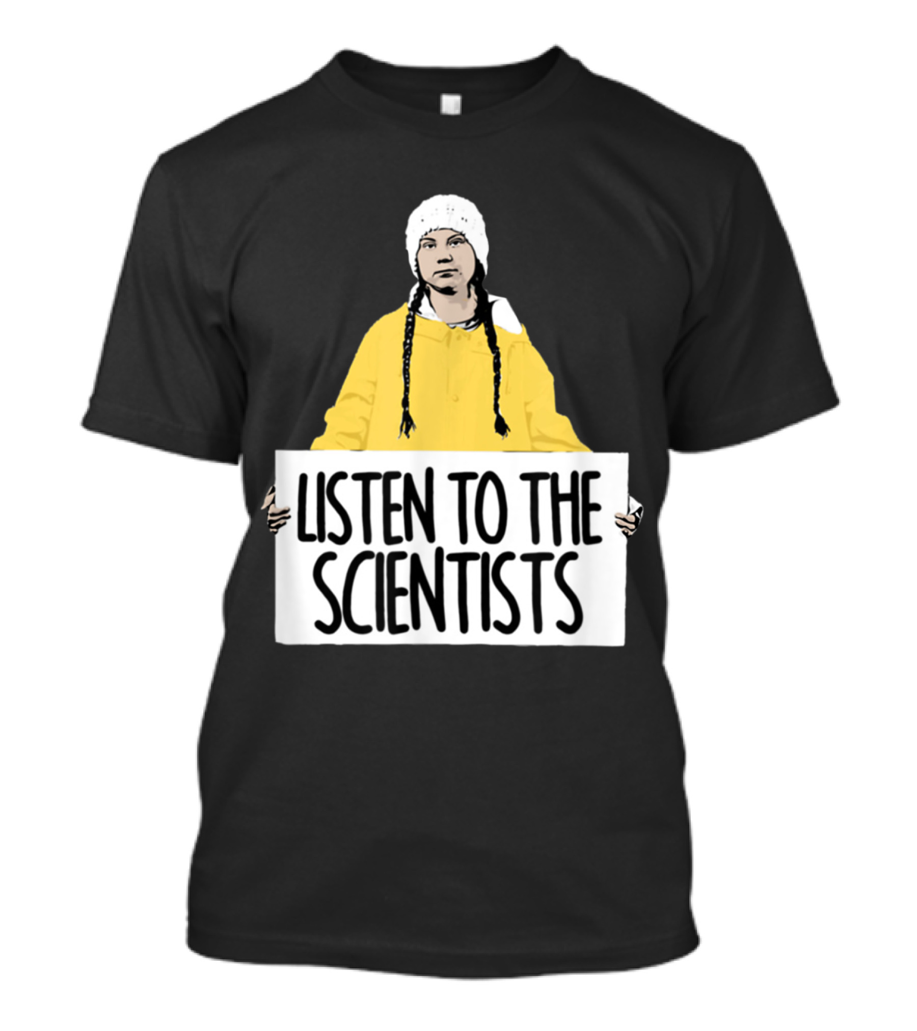 Listen To The Scientists Greta Thunberg Fan Eco Activism T-Shirt
