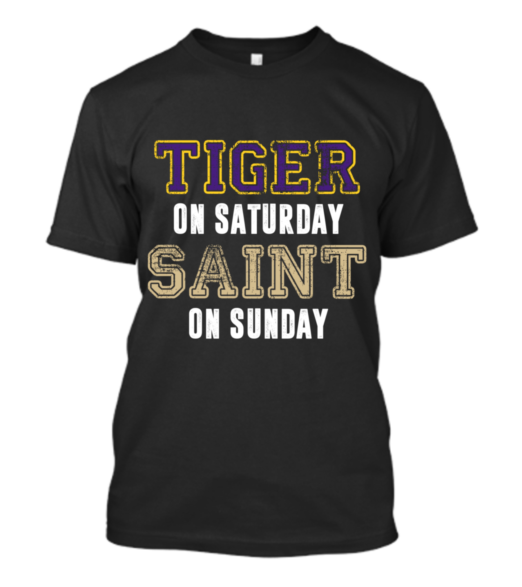 Louisiana Football Fan Tiger On Saturday Saint On Sunday Tiger On Saturday Saint On Sunday T-Shirt