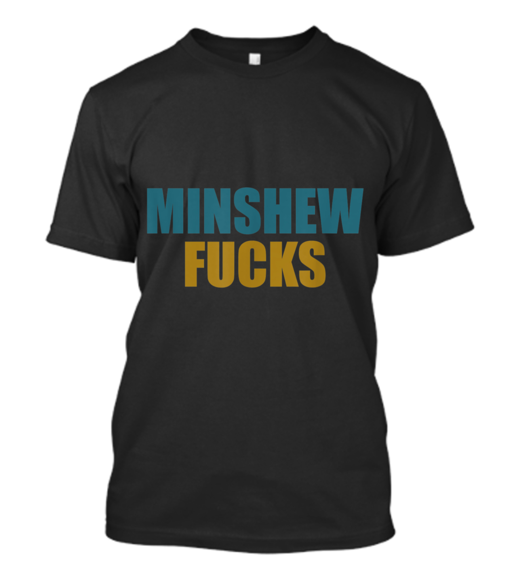Minshew Fucks T-Shirt