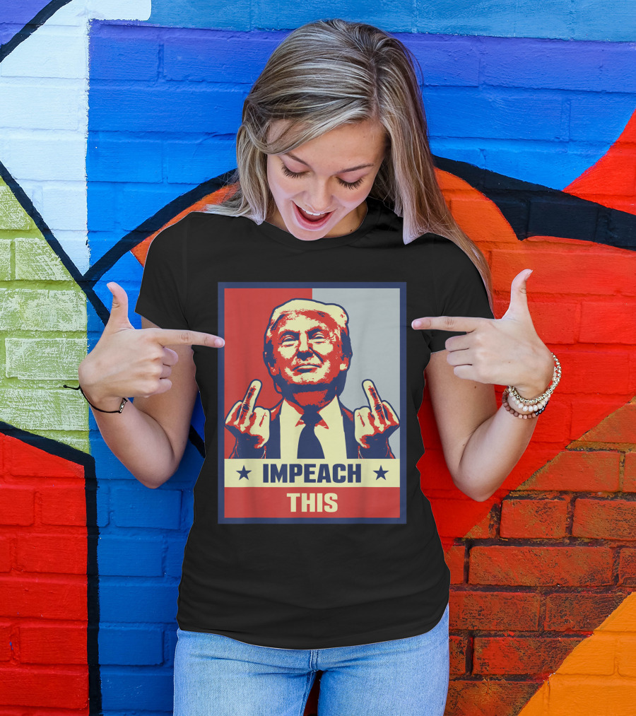 Pro Donald Trump Republican Conservative Impeach Impeach This Iconic Pose T-Shirt
