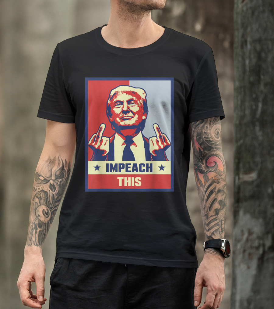 Pro Donald Trump Republican Conservative Impeach Impeach This Iconic Pose T-Shirt
