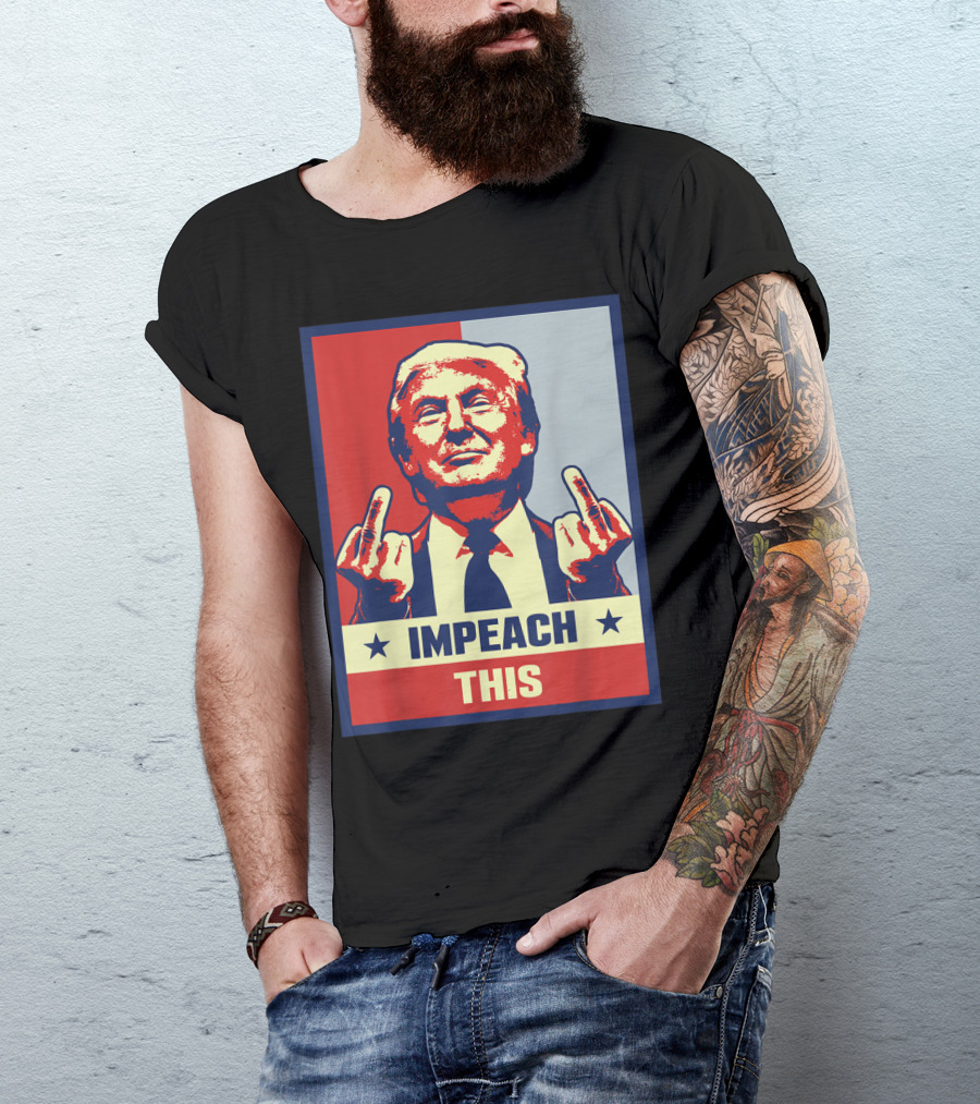 Pro Donald Trump Republican Conservative Impeach Impeach This Iconic Pose T-Shirt