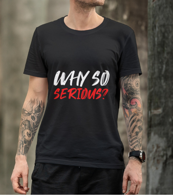 WHY SO SERIOUS JOKER QUOTE CLASSIC MOVIE INSPIRED T-Shirt
