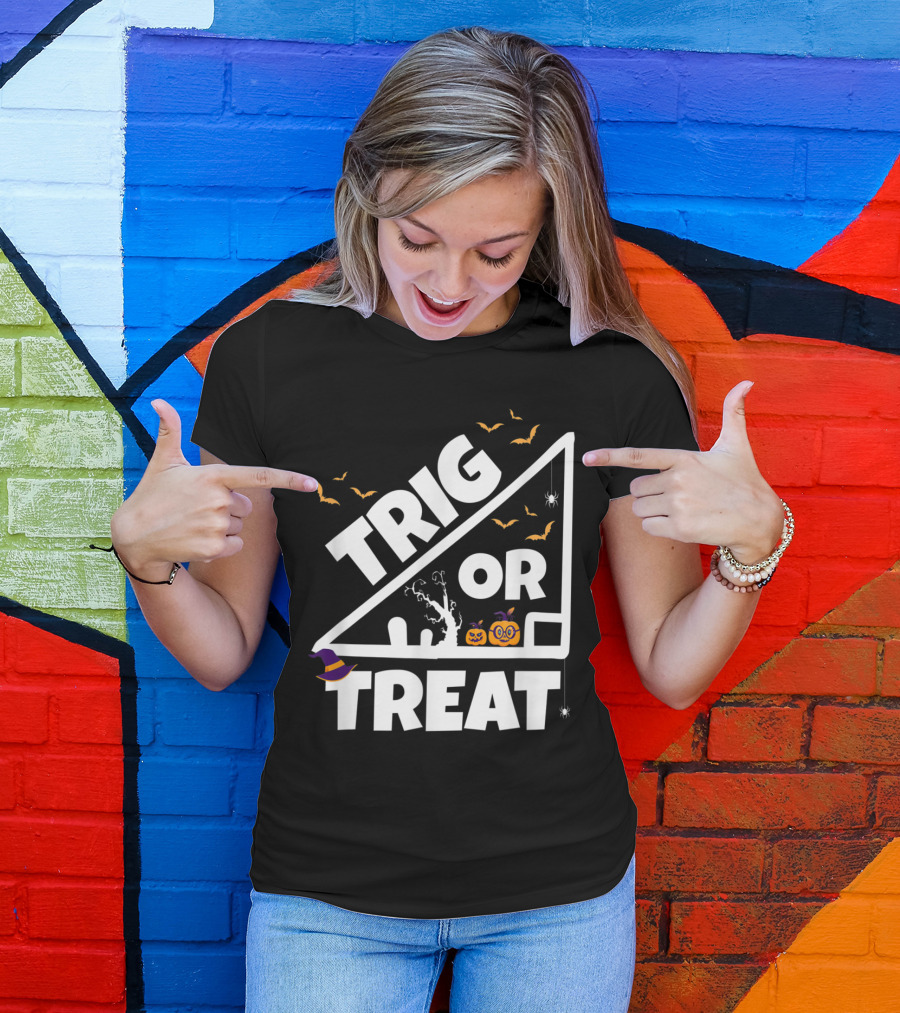 Trig Or Treat Halloween Math Teacher Students School College Pumpkin Bats Spider T-Shirt
