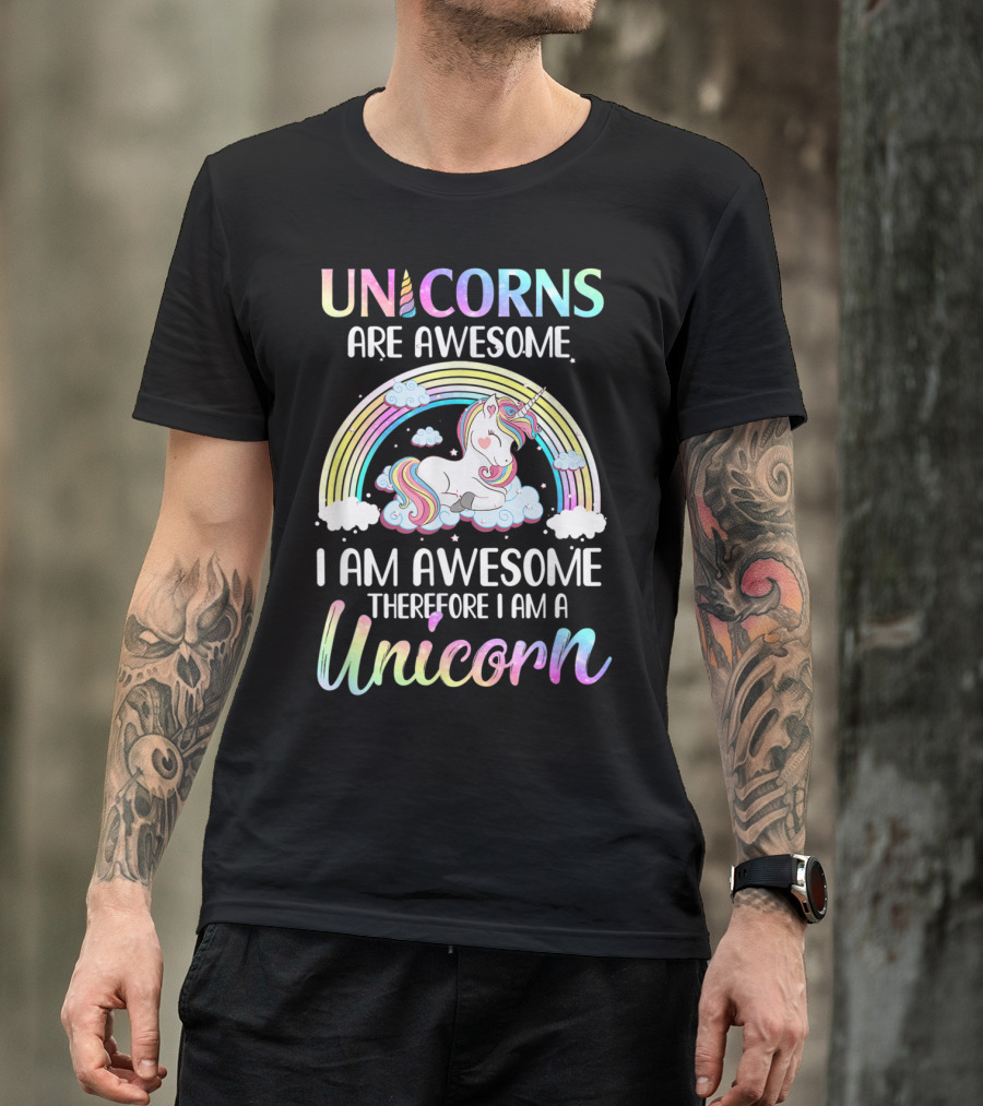 Unicorns Are Awesome I Am Awesome Therefore I Am A Unicorn Rainbow Cloud T-Shirt