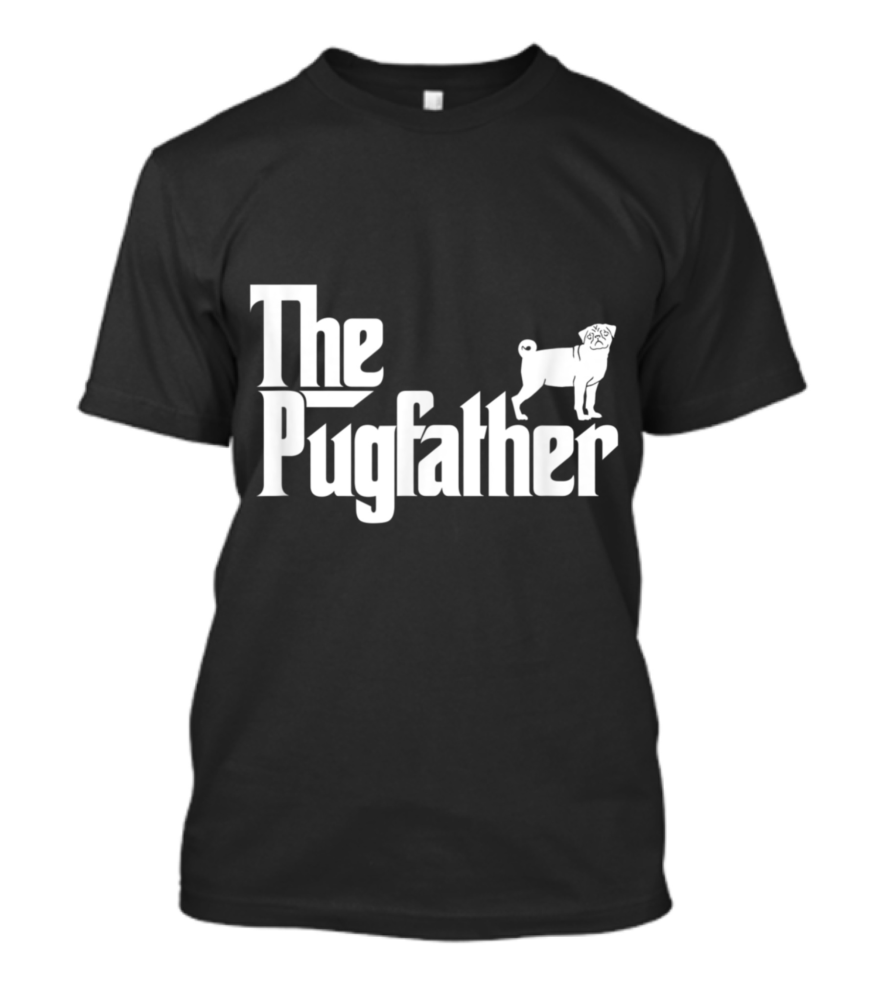 The Pugfather Funny Pug Owner Pug Father T-Shirt