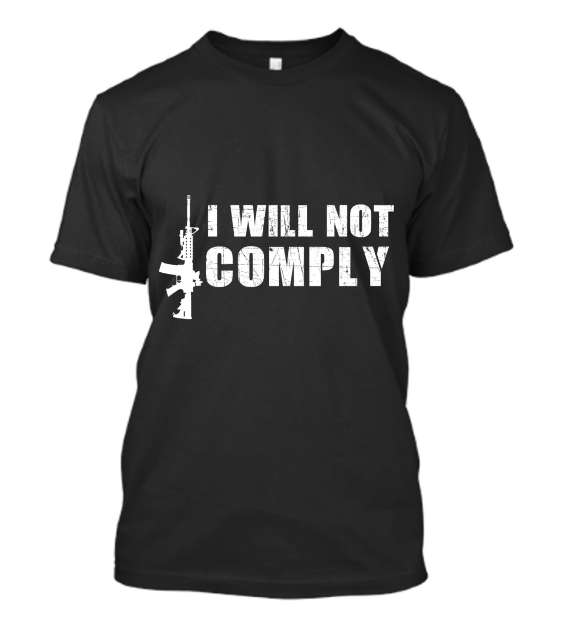 I Will Not Comply Pro Gun AR15 Rifle Anti Beto T-Shirt